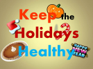10 Ways To Have A Healthy Holiday Season